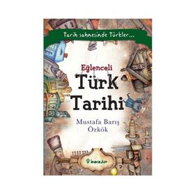 Eğlenceli Türk Tarihi - Mustafa Barış Özkök