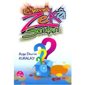 EĞLENCELİ ZEKA SORULARI - AYŞE DEVRIM KURALAY
