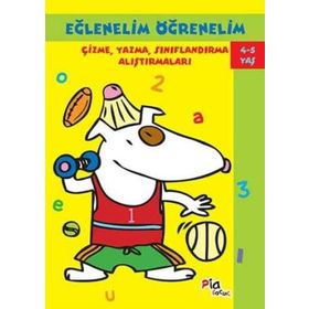 Eğlenelim Öğrenelim Çizme, Yazma, Sınıflandırma Alıştırmaları