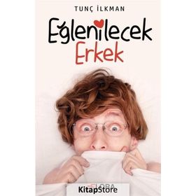 Eğlenilecek Erkek - Tunç İlkman