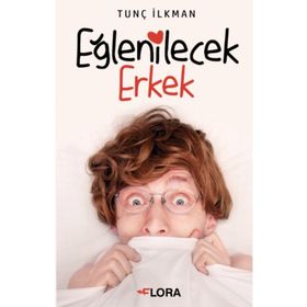 Eğlenilecek Erkek - Tunç İlkman