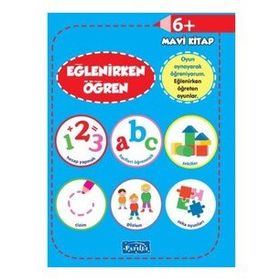 Eğlenirken Öğren Mavi Kitap 6+ - Kolektif - Parıltı Yayınları