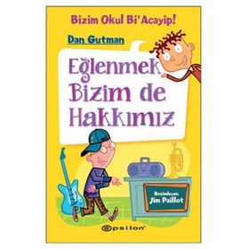EĞLENMEK BIZIM DE HAKKIMIZ - DAN GUTMAN