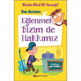 EĞLENMEK BIZIM DE HAKKIMIZ - DAN GUTMAN