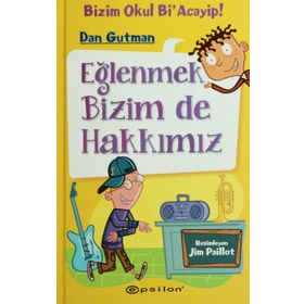 EĞLENMEK BIZIM DE HAKKIMIZ - DAN GUTMAN