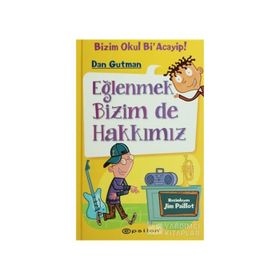 EĞLENMEK BIZIM DE HAKKIMIZ - DAN GUTMAN