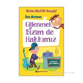 EĞLENMEK BIZIM DE HAKKIMIZ - DAN GUTMAN