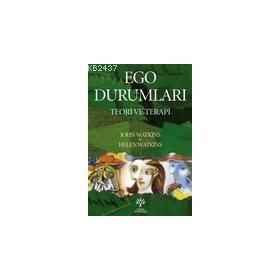 EGO DURUMLARI TEORI VE TERAPI - JOHN G. WATKINS, HELEN H. WATKINS