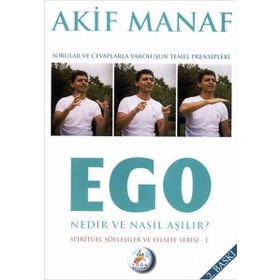 EGO NEDIR NASIL AŞILIR - AKIF MANAF