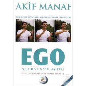 EGO NEDIR NASIL AŞILIR - AKIF MANAF