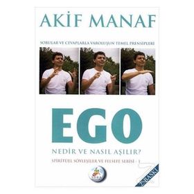 EGO NEDIR NASIL AŞILIR - AKIF MANAF