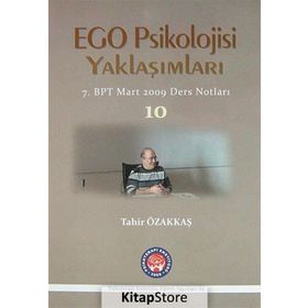 Ego Psikolojisi Yaklaşımları 10 - Tahir Özakkaş