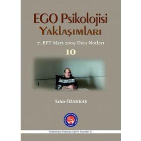 Ego Psikolojisi Yaklaşımları 10 - Tahir Özakkaş