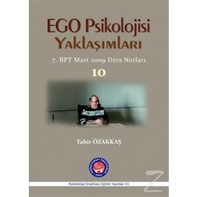 Ego Psikolojisi Yaklaşımları 10 - Tahir Özakkaş