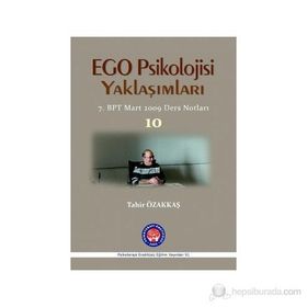 Ego Psikolojisi Yaklaşımları 10 - Tahir Özakkaş