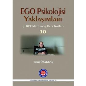 Ego Psikolojisi Yaklaşımları 10 - Tahir Özakkaş