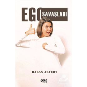 Ego Savaşları Hakan Akyurt