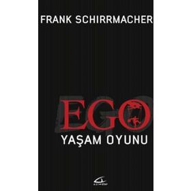 Ego Yaşam Oyunu - Frank Schirrmacher