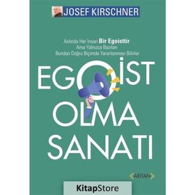 Egoist Olma Sanatı - Josef Kirschner