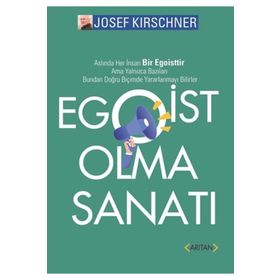 Egoist Olma Sanatı - Josef Kirschner