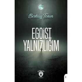 Egoist Yalnızlığım - Berkay Tosun