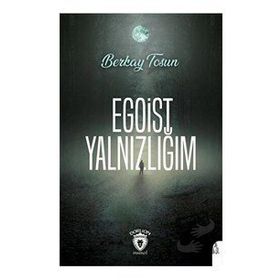 Egoist Yalnızlığım - Berkay Tosun