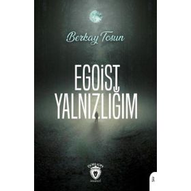 Egoist Yalnızlığım - Berkay Tosun