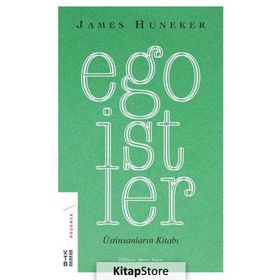 Egoistler - Üstinsanların Kitabı - James Huneker