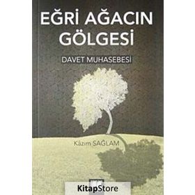 EĞRİ AĞACIN GÖLGESİ - KAZIM SAĞLAM