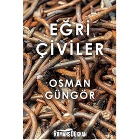 Eğri Çiviler - Osman Güngör