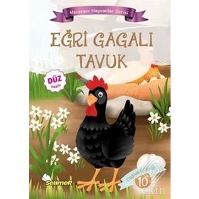 Eğri Gagalı Tavuk - Maceracı Hayvanlar Serisi - Mustafa Sağlam