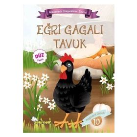 Eğri Gagalı Tavuk - Maceracı Hayvanlar Serisi - Mustafa Sağlam