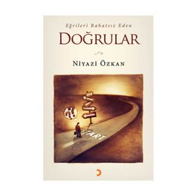 EĞRİLERİ RAHATSIZ EDEN DOĞRULAR - NIYAZI ÖZKAN