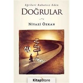 EĞRİLERİ RAHATSIZ EDEN DOĞRULAR - NIYAZI ÖZKAN
