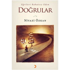 EĞRİLERİ RAHATSIZ EDEN DOĞRULAR - NIYAZI ÖZKAN