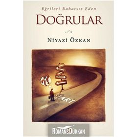 EĞRİLERİ RAHATSIZ EDEN DOĞRULAR - NIYAZI ÖZKAN