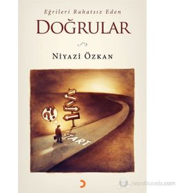 EĞRİLERİ RAHATSIZ EDEN DOĞRULAR - NIYAZI ÖZKAN