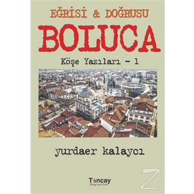 Eğrisi & Doğrusu Boluca - Yurdaer Kalaycı