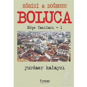 Eğrisi & Doğrusu Boluca - Yurdaer Kalaycı