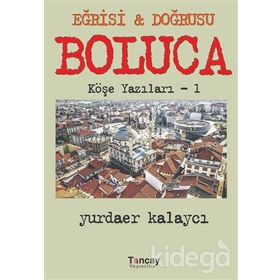 Eğrisi & Doğrusu Boluca - Yurdaer Kalaycı