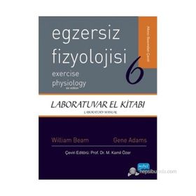 EGZERSIZ FIZYOLOJISI - LABORATUVAR EL KITABI - WILLIAM C. BEAM;GENE M. ADAMS