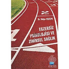 EGZERSIZ PSIKOLOJISI VE ZIHINSEL SAĞLIK - HÜLYA YELTEPE