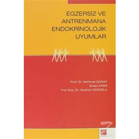 Egzersiz ve Antrenmana Endokrinolojik Uyumlar - H. Mehmed Günay Ersan Kara İbrahim Cicioğlu