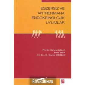 Egzersiz ve Antrenmana Endokrinolojik Uyumlar - H. Mehmed Günay Ersan Kara İbrahim Cicioğlu