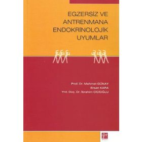 Egzersiz ve Antrenmana Endokrinolojik Uyumlar - H. Mehmed Günay Ersan Kara İbrahim Cicioğlu