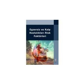 Egzersiz ve Kalp - H. Mehmed Günay Mehmet Yazıcı Elif Şıktar Erdinç Şıktar