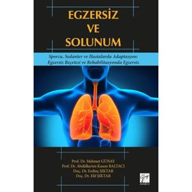 Egzersiz ve Solunum - Mehmet Günay - Abdülkerim Kasım Baltacı - Erdinç Şıktar - Elif Şıktar