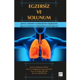 Egzersiz ve Solunum - Mehmet Günay - Abdülkerim Kasım Baltacı - Erdinç Şıktar - Elif Şıktar