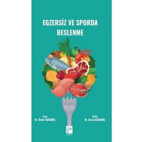 Egzersiz ve Sporda Beslenme - Önder Karakoç