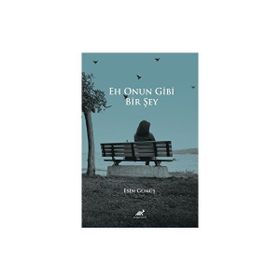 Eh Onun Gibi Bir Şey Esin Gümüş